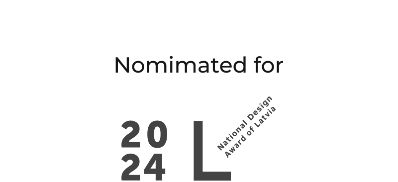 Nominated for Latvian Design Award 2024