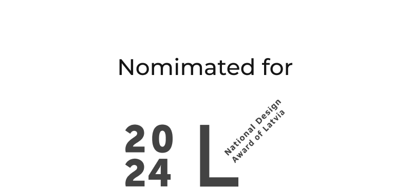 Nominated for Latvian Design Award 2024