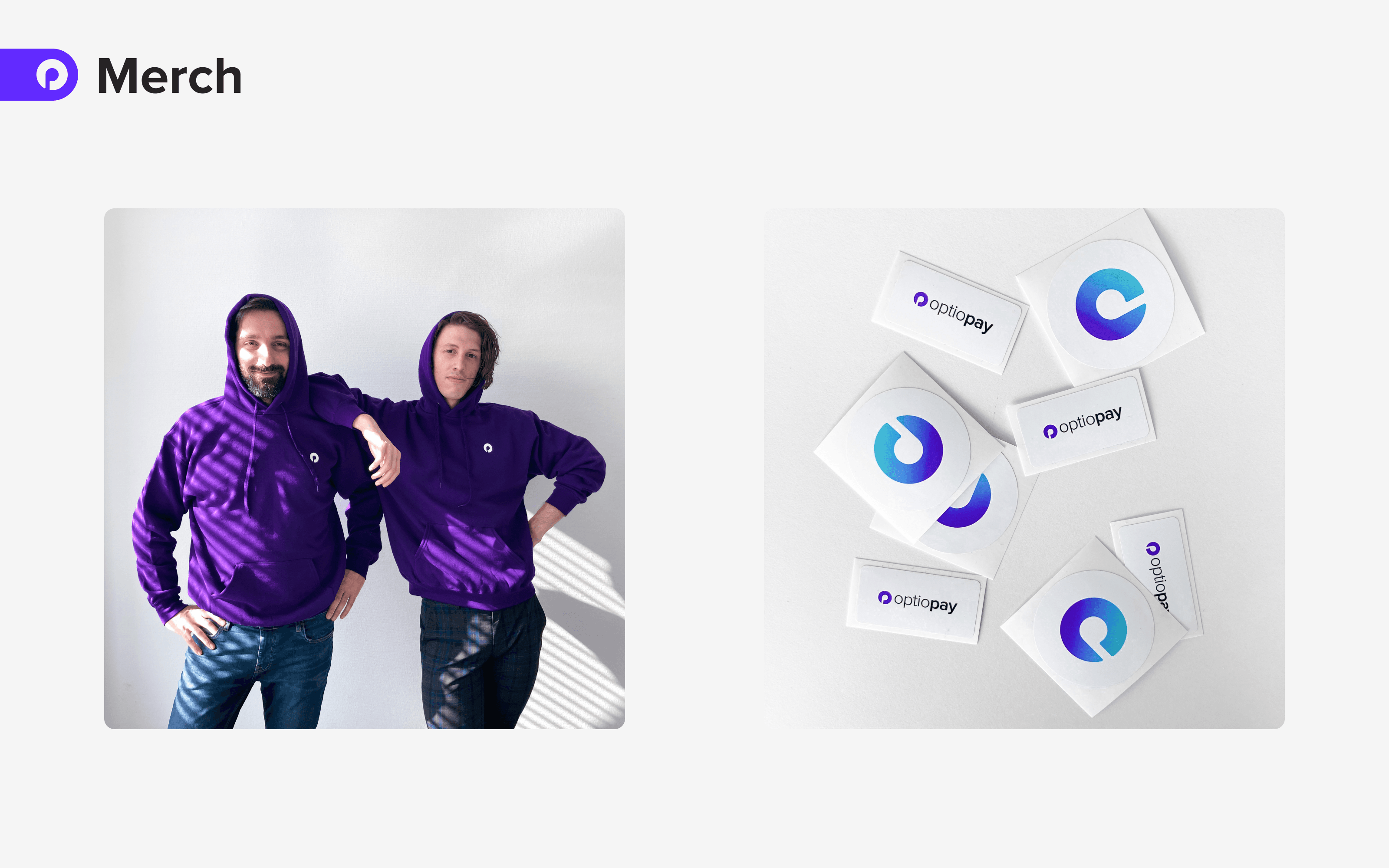 Merchandize examples. On the left side of the slide: a photo two men wearing purple hoodies with a small circular logo in the left side of the chest. On the right side of the slide: a photo of colorful purple and cyan stickers with optiopay logo.